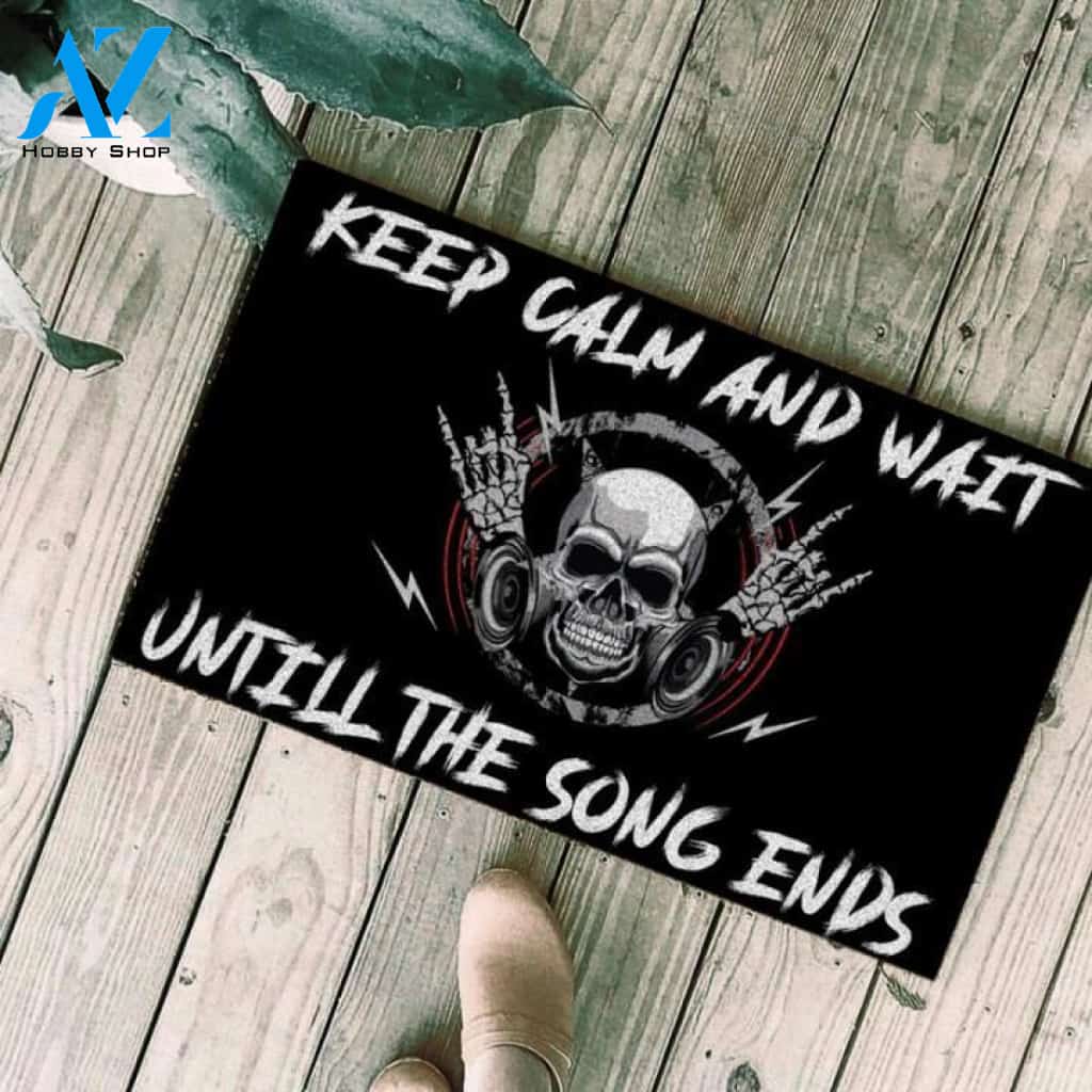 Keep calm and wait untill the song ends Skull Doormat | Welcome Mat | House Warming Gift