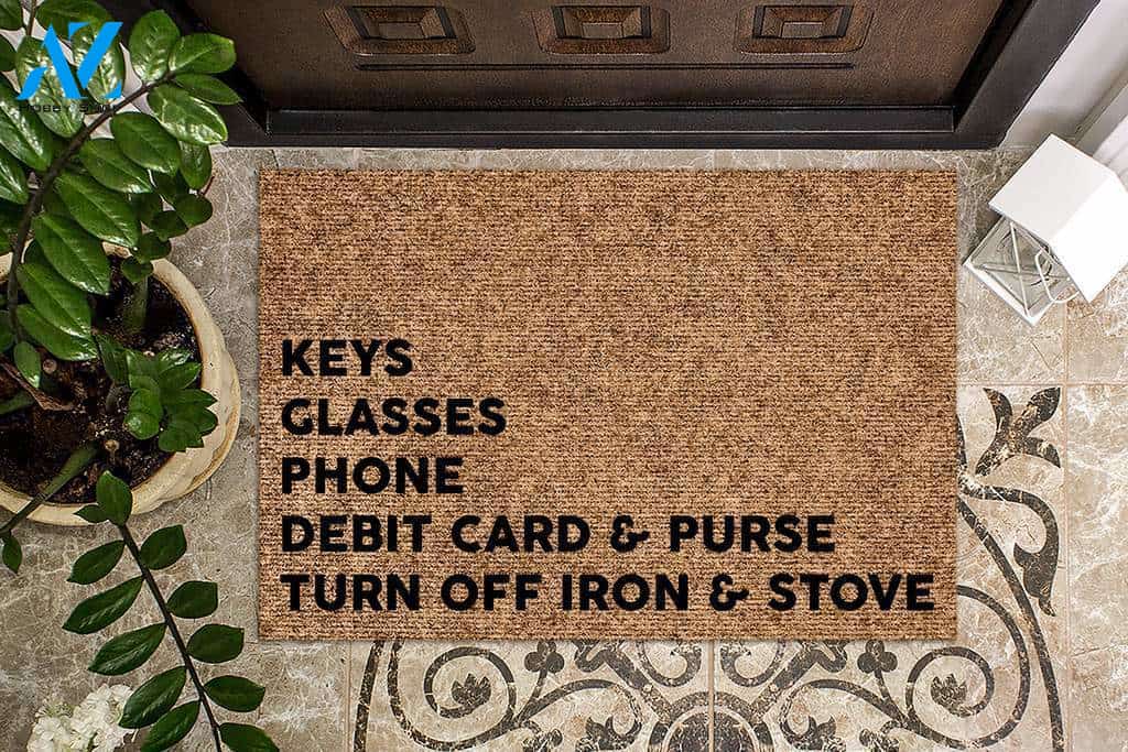 Keys Glasses Phone Debit Card Purse Turn Off Iron Stove Doormat | Welcome Mat | House Warming Gift