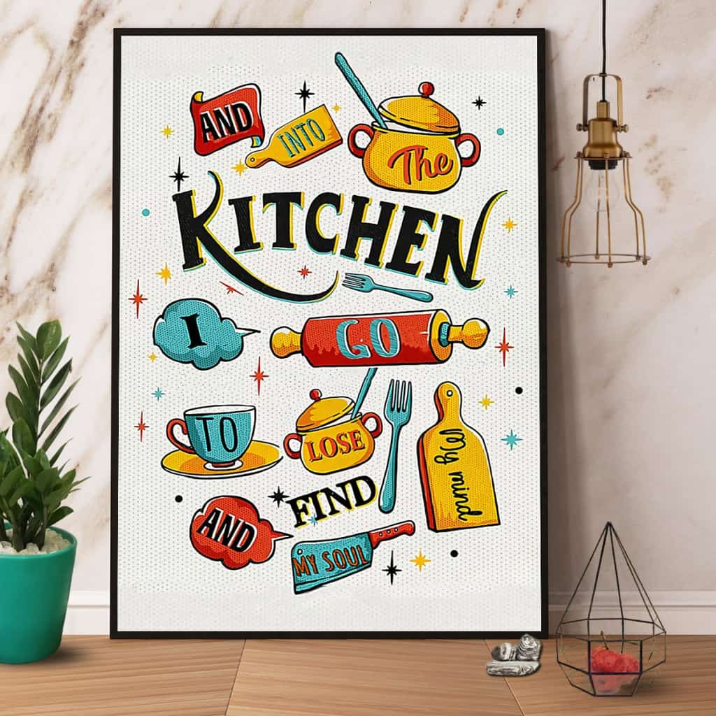 Kitchen I Go To Lose My Mind And Find My Soul Paper Poster No Frame Matte Canvas Wall Decor