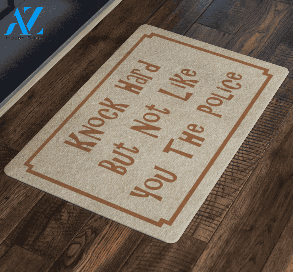 Knock Hard But Not Like You The Police Doormat Home Decor – Doormat