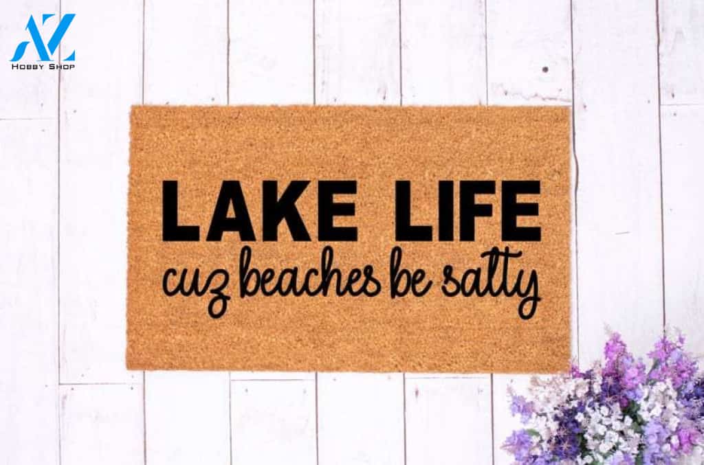 Personalized Name Family House Lake Life Cuz Beaches Be Salty Doormat Warm House Gift Welcome Mat Gift For Friend Family