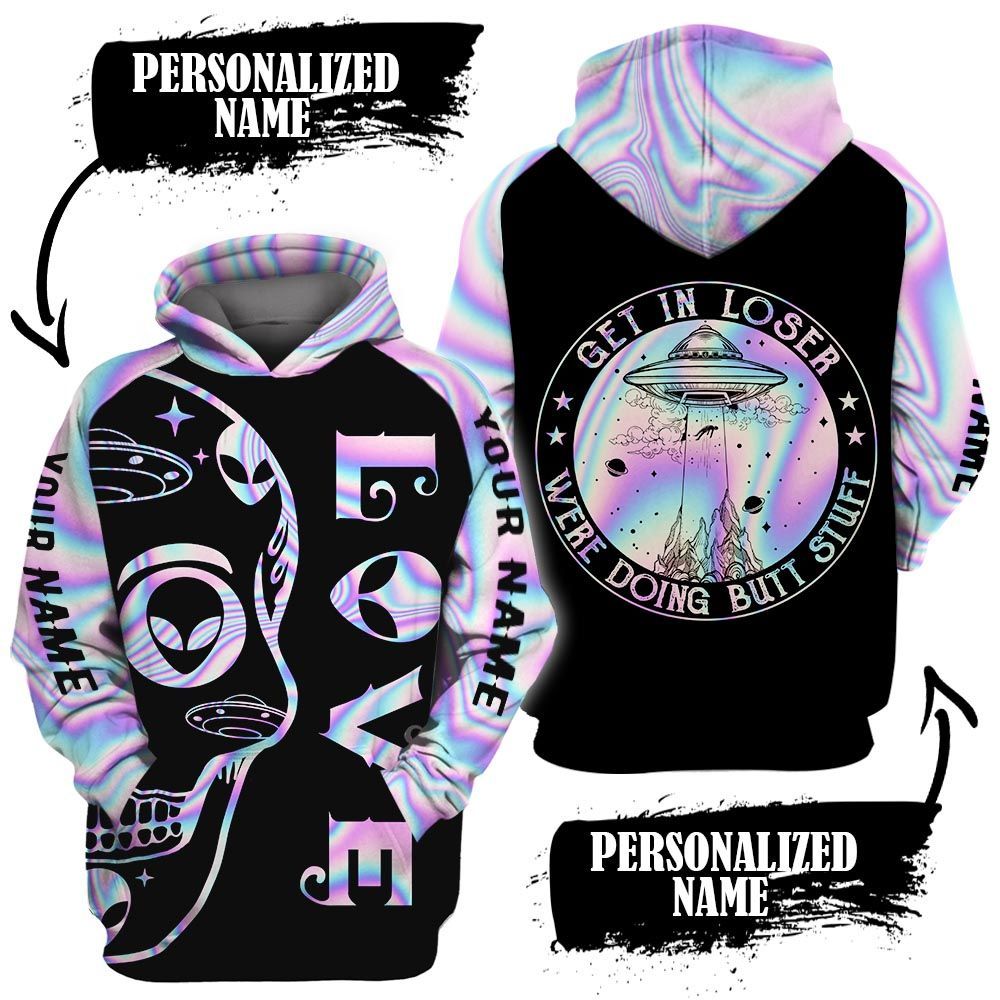 Hologram Alien Get It Loser Custom Unisex 3d Hoodie