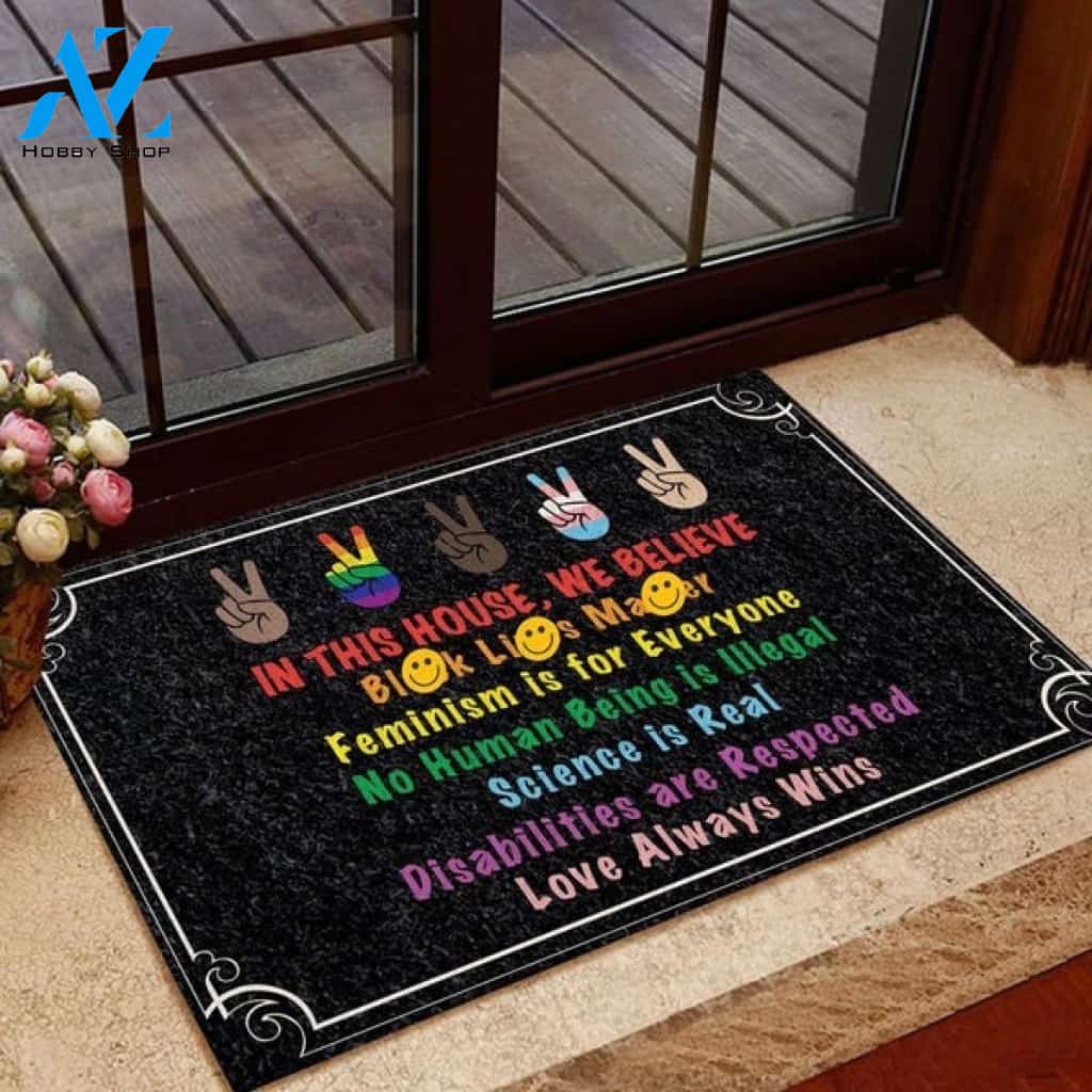 LGBT - Pride In This House We Believe No Human Being Is Illegal Science Is Real Doormat Warm House Gift Welcome Mat Gift for Friend Family