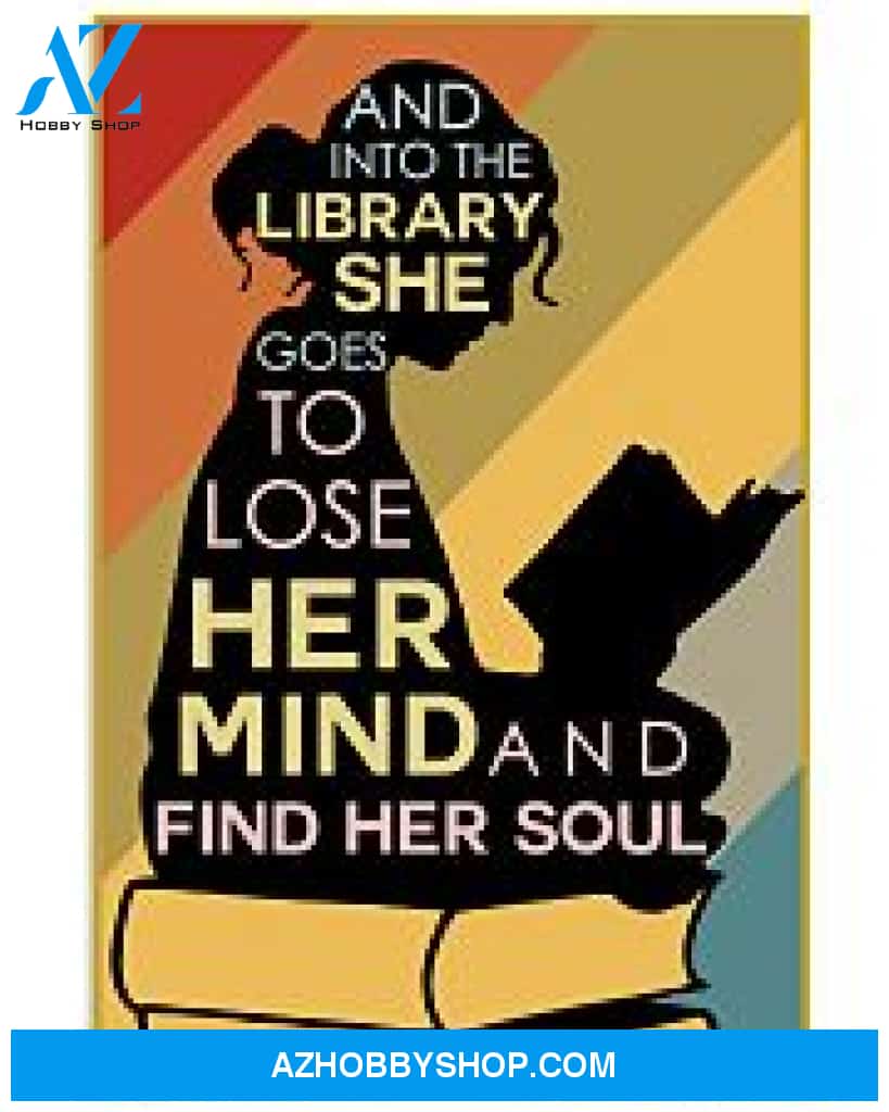 Librarian Poster Into The Library She Goes To Lose Her Mind And Find Her Soul Wall Decor