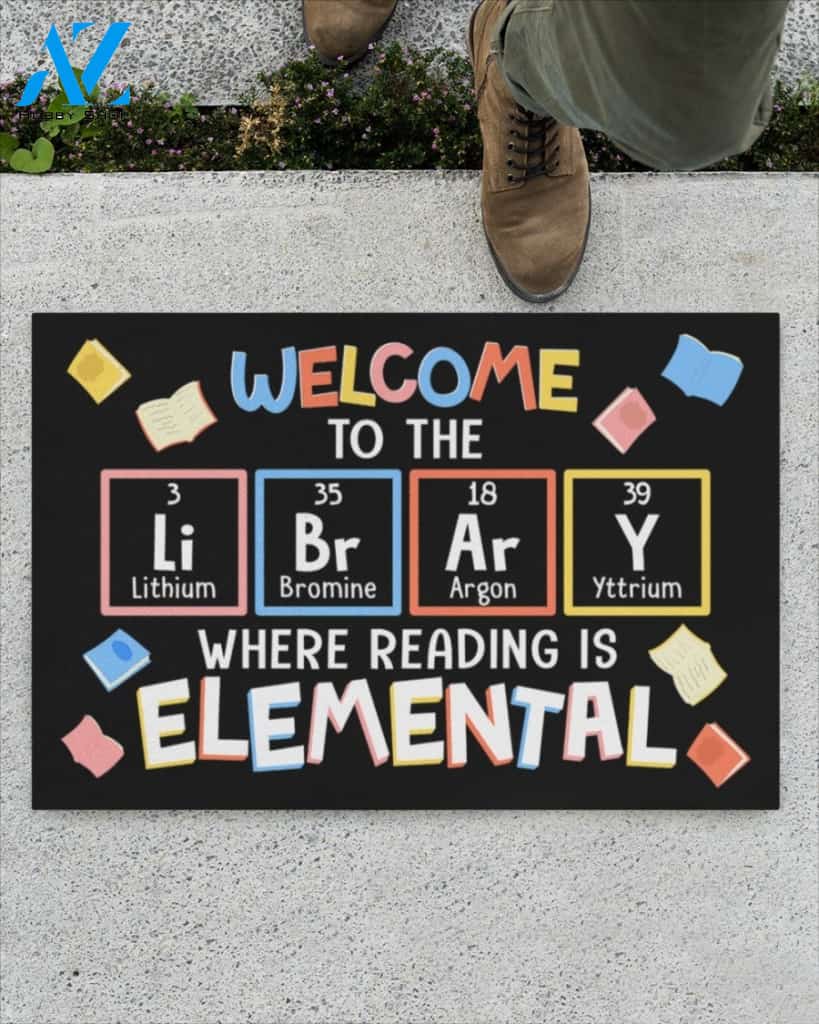 Librarian Welcome to the library Where reading is elemental Funny Doormat Gift For Librarian Birthday Gift Home Decor Warm House Gift Welcome Mat