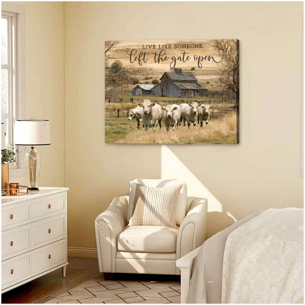 Live Like Someone Left The Gate Open Charolais Cows Farmhouse Canvas Wall Art Decor