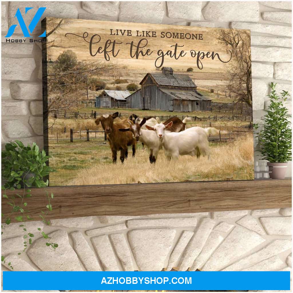 Live Like Someone Left The Gate Open Goat Canvas Wall Art Decor