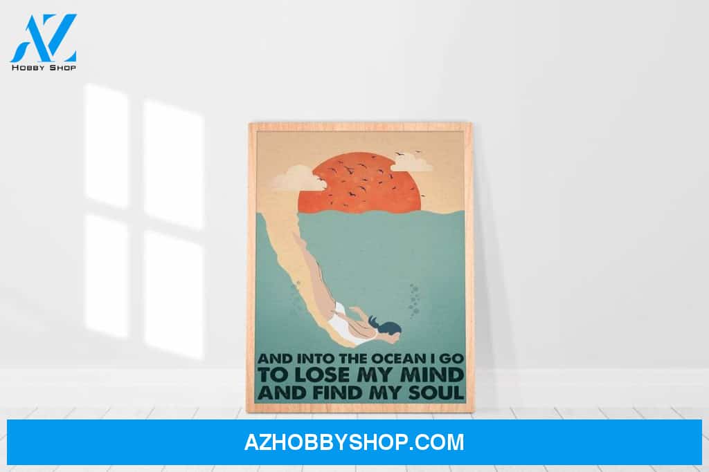 Love Mermaid Poster, Love Ocean Poster, Love Sea Print, And Into The Ocean I Go To Lose My Mind And Find My Soul Canvas And Poster, Wall Decor Visual Art