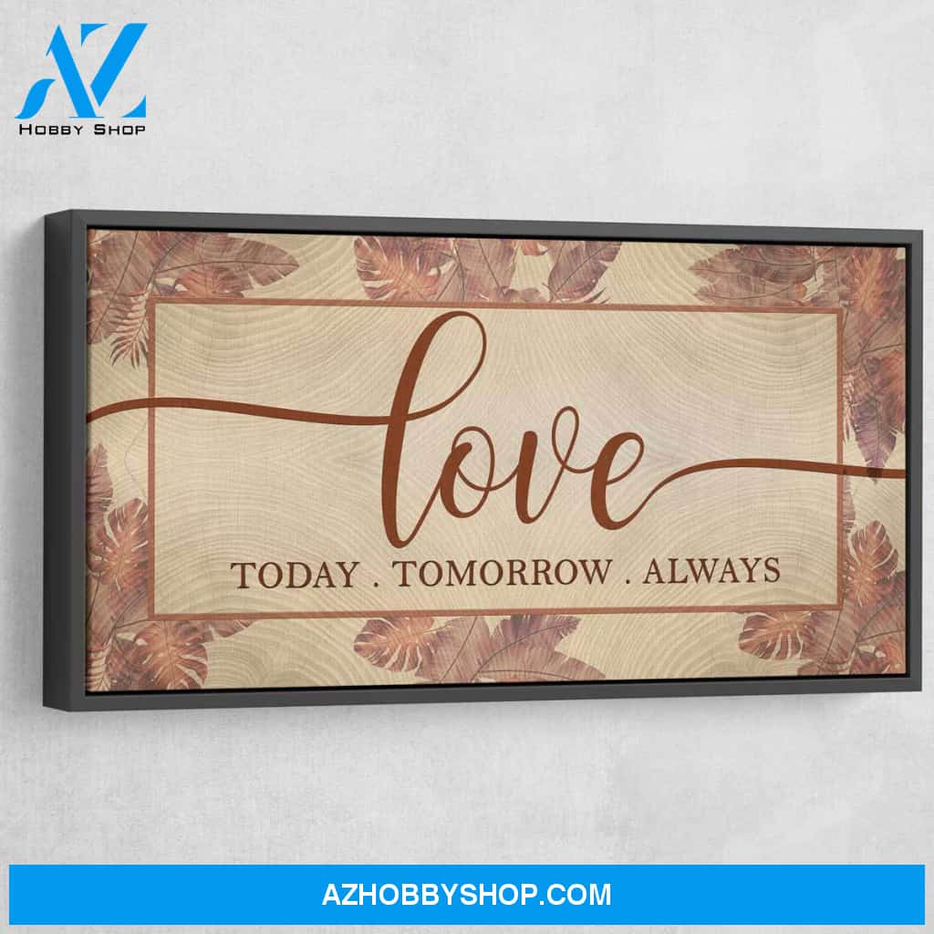 Love Today Tomorrow Always