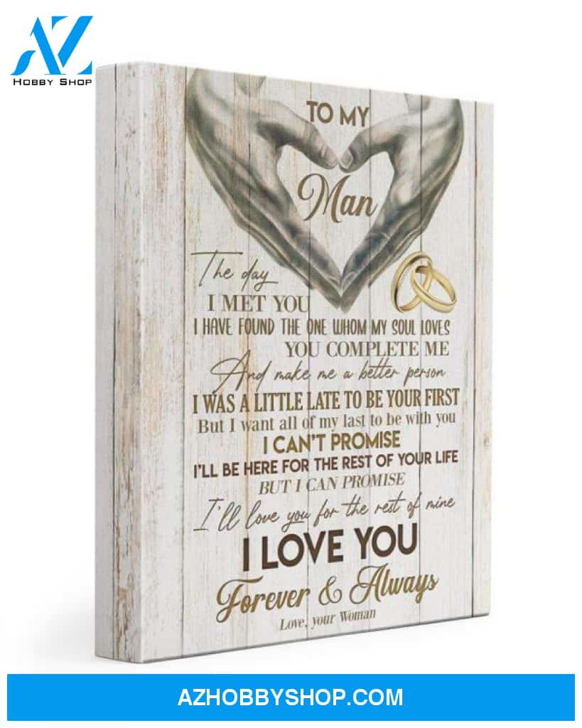 Man Canvas To My Man The Day I Met You I Have Found The One Whom My Soul Loves Rings Heart Canvas Wall Art Full Size