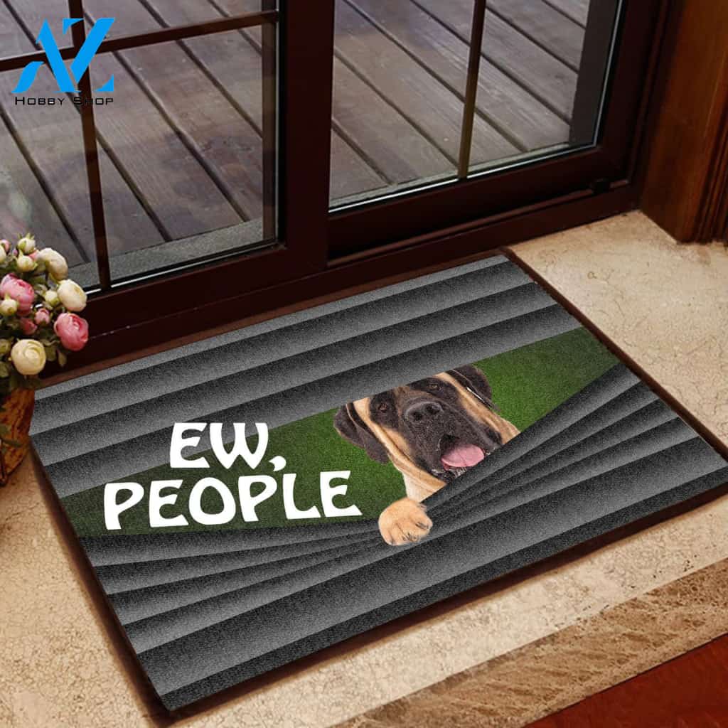 Mastiff Ew People - Dog Doormat Welcome Mat House Warming Gift Home Decor Gift for Dog Lovers Funny Doormat Gift Idea