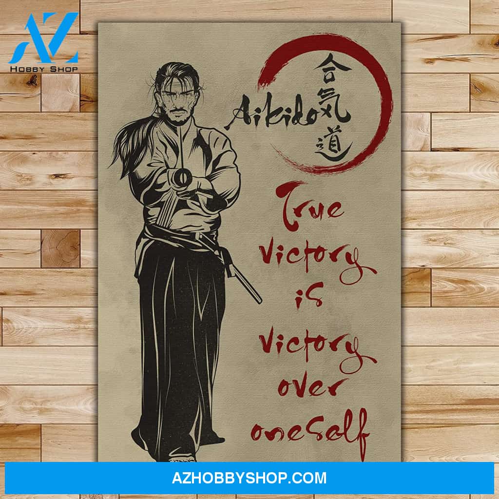 Meaningful Quote True Victory Is Victory Over Oneself - Aikido Posters