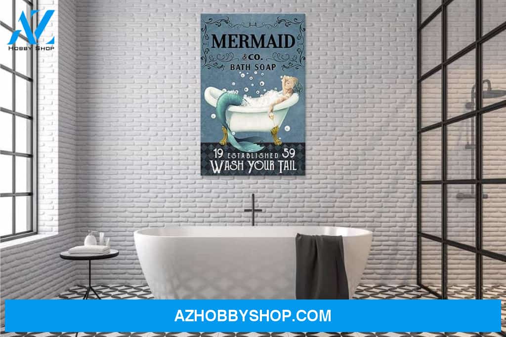 Mermaid & Bath Soap Wash Your Tail Canvas And Poster, Wall Decor Visual Art