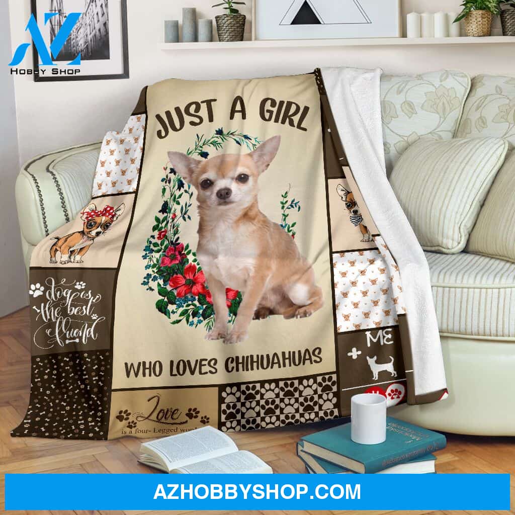 Mt just a girl who loves chihuahua Fleece Blanket
