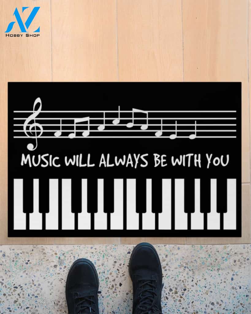 Music - Piano - Will Always Be With You Indoor And Outdoor Doormat Gift For Piano Lovers Birthday Gift Decor Warm House Gift Welcome Mat