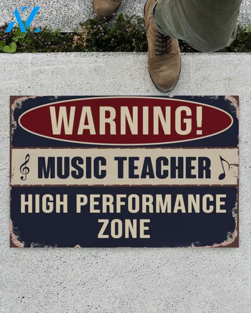 Music Teacher - High Performance Zone Funny Indoor And Outdoor Doormat Warm House Gift Welcome Mat Gift For Music Teacher