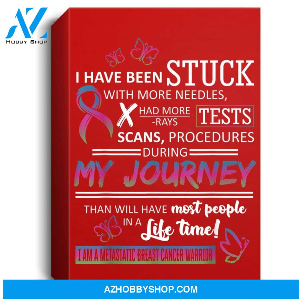 My Journey I Am A Metastatic Breast Cancer Warrior Portrait Canvas