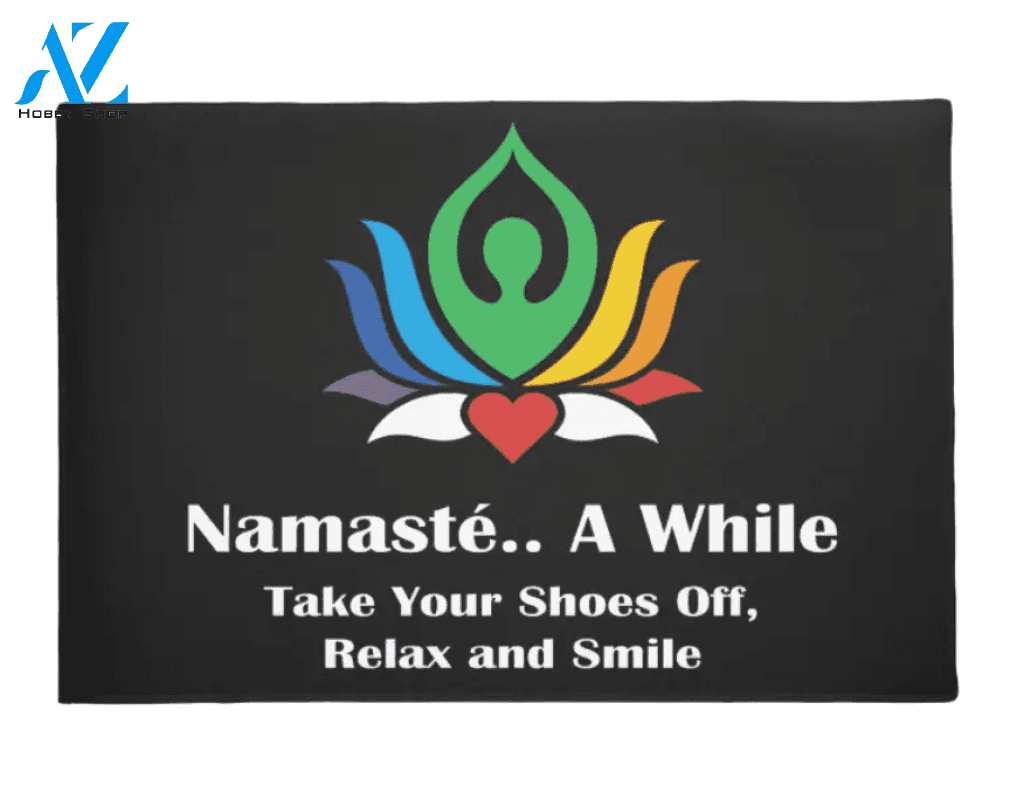 Namaste A While Take Your Shoes Off Relax And Smile Indoor And Outdoor Doormat Welcome Mat Housewarming Gift Home Decor Funny Doormat Gift For Yoga Lovers