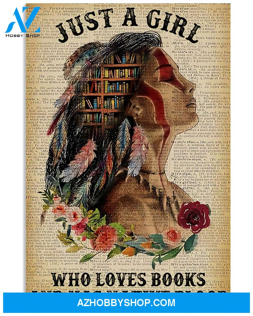 Native Girl Poster Just A Girl Who Loves Books And Has Native Blood Wall Decor