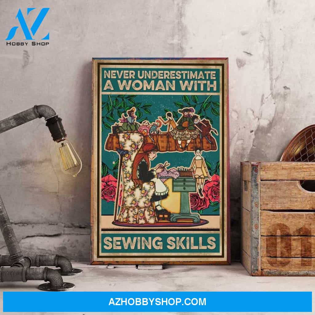 Never Underestimate A Woman With Sewing Skills Canvas And Poster, Wall Decor Visual Art