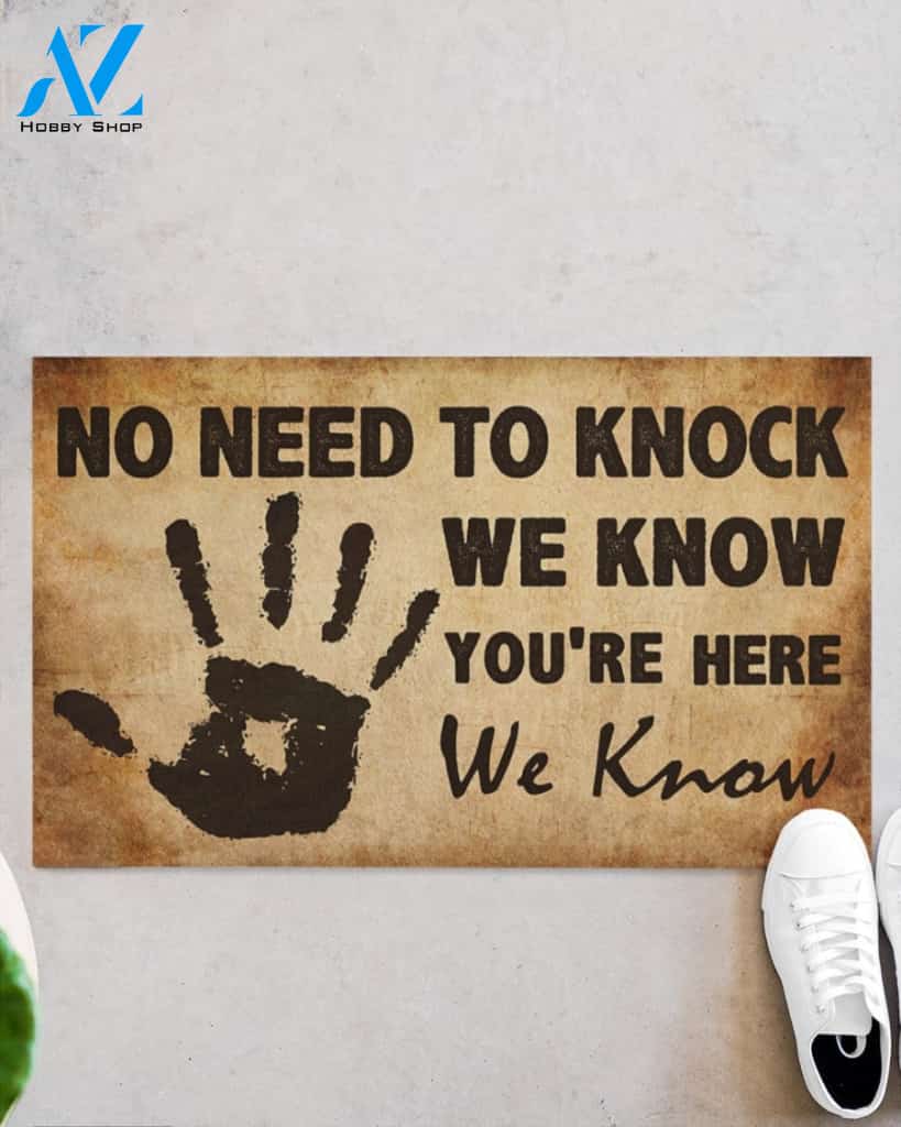 No Need To Knock We Know You're Here Funny Doormat Gift For Friend Family Birthday Gift Home Decor Warm House Gift Welcome Mat
