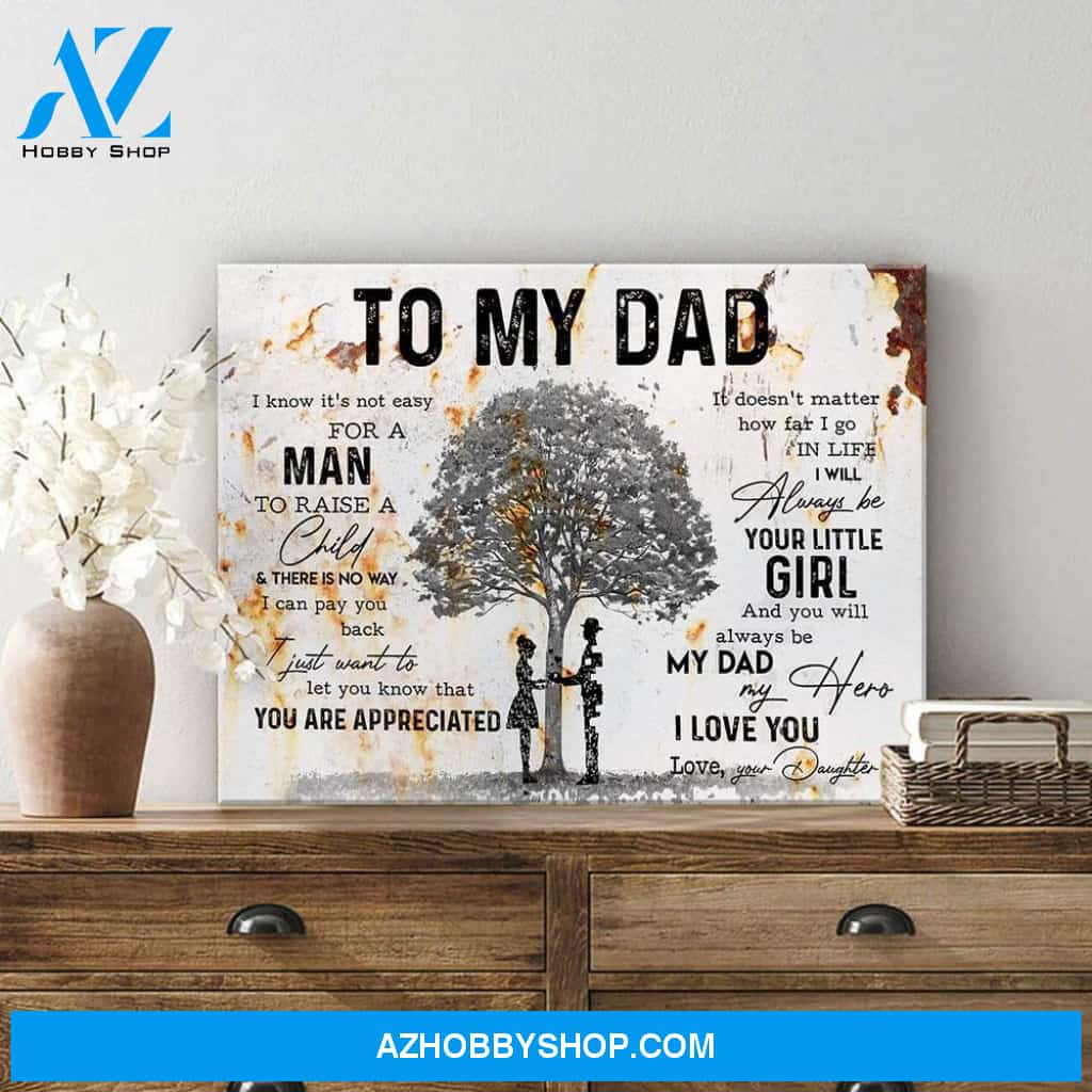 Gift For Dad Not Easy For A Man To Raise A Child Canvas
