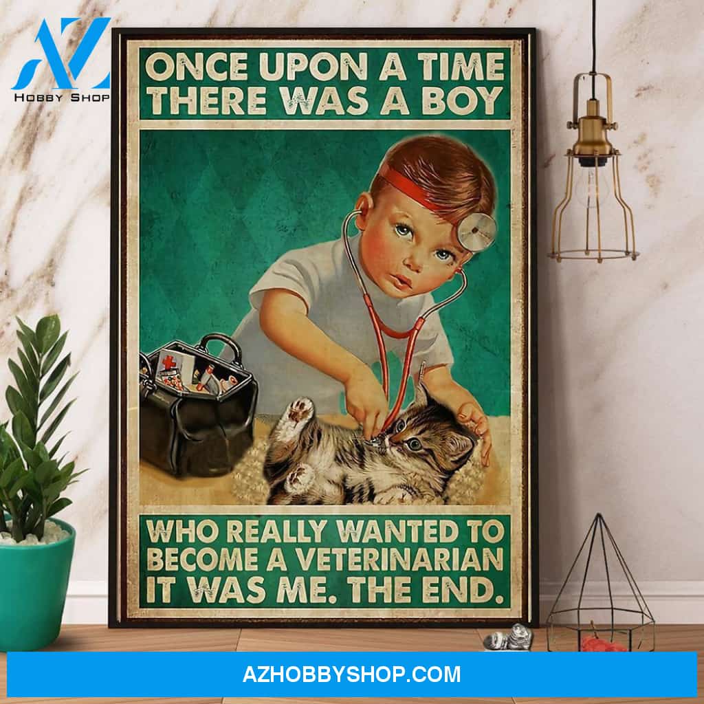 Nurse There Was A Boy Who Really Wanted To Become A Veterinarian Canvas And Poster, Wall Decor Visual Art