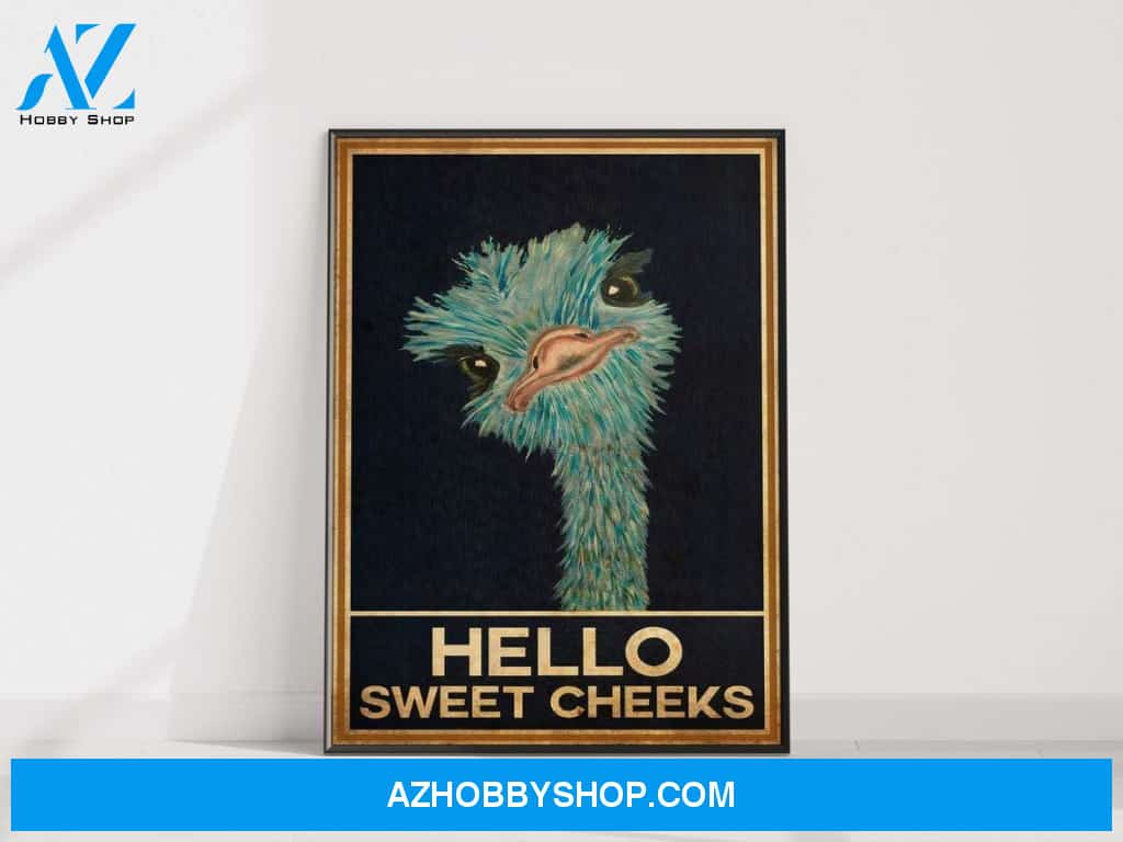Ostrich Hello Sweet Cheeks Poster, Funny Comedy Animal Canvas And Poster, Wall Decor Visual Art