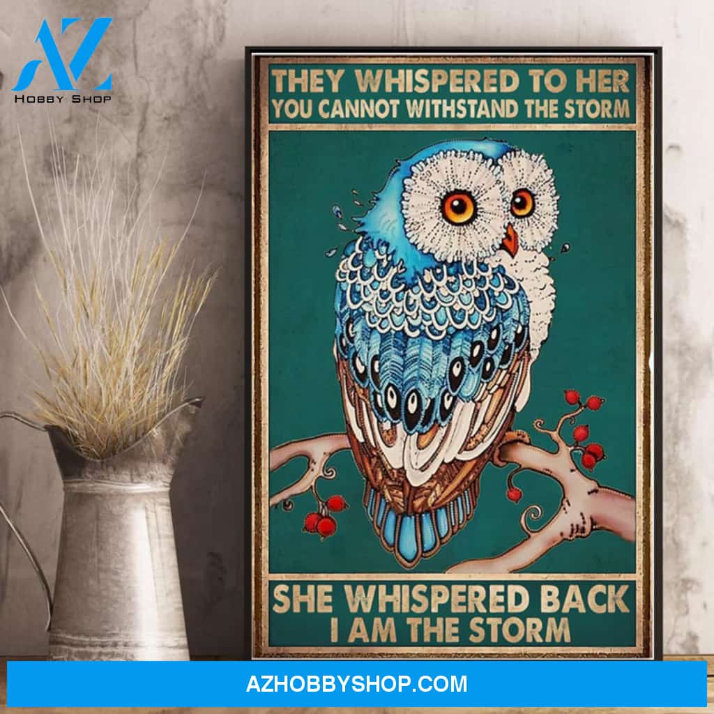 Owl She Whispered Back I Am The Storm Canvas And Poster, Wall Decor Visual Art