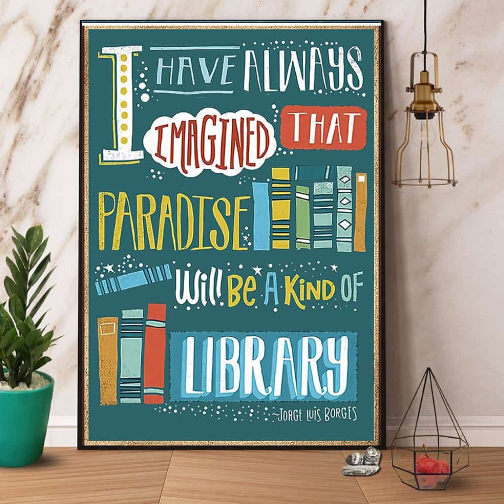 Paradise Will Be A Kind Of Library Paper Poster No Frame Matte Canvas Wall Decor
