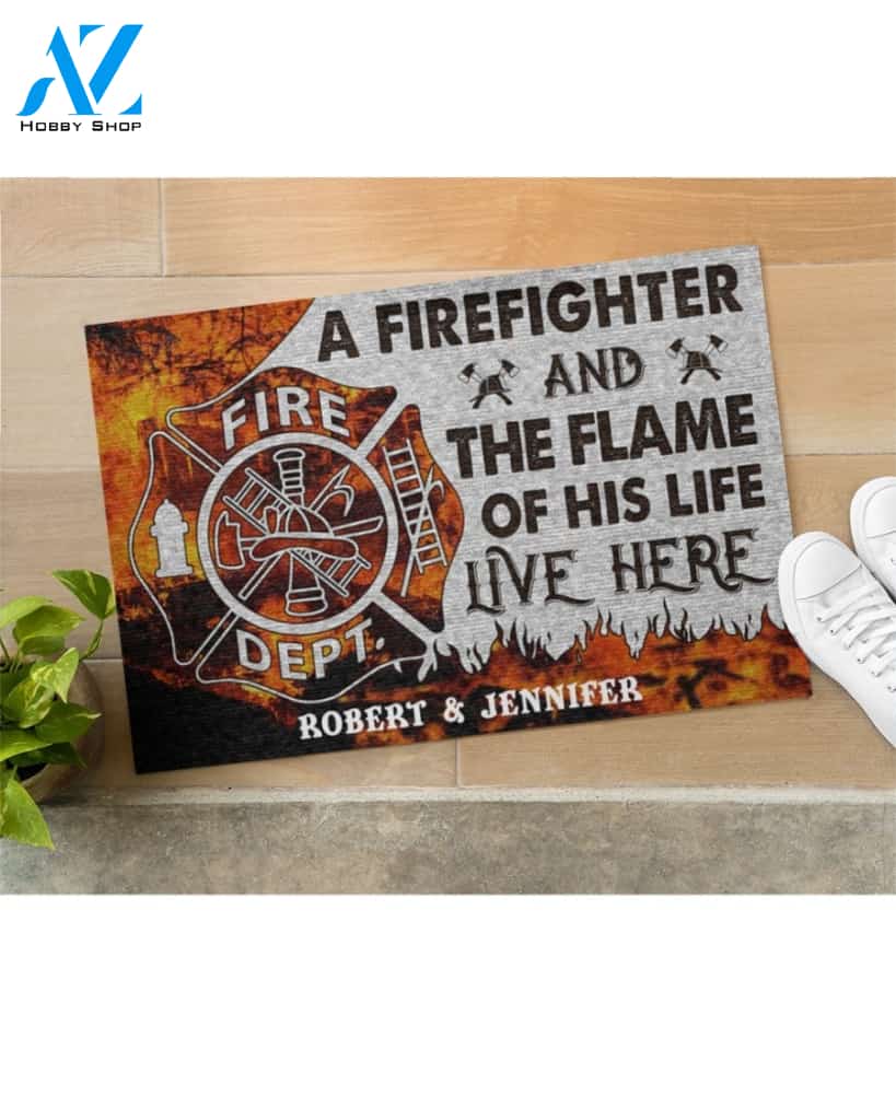 Personalized A firefighter and the flame of his life live here doormat