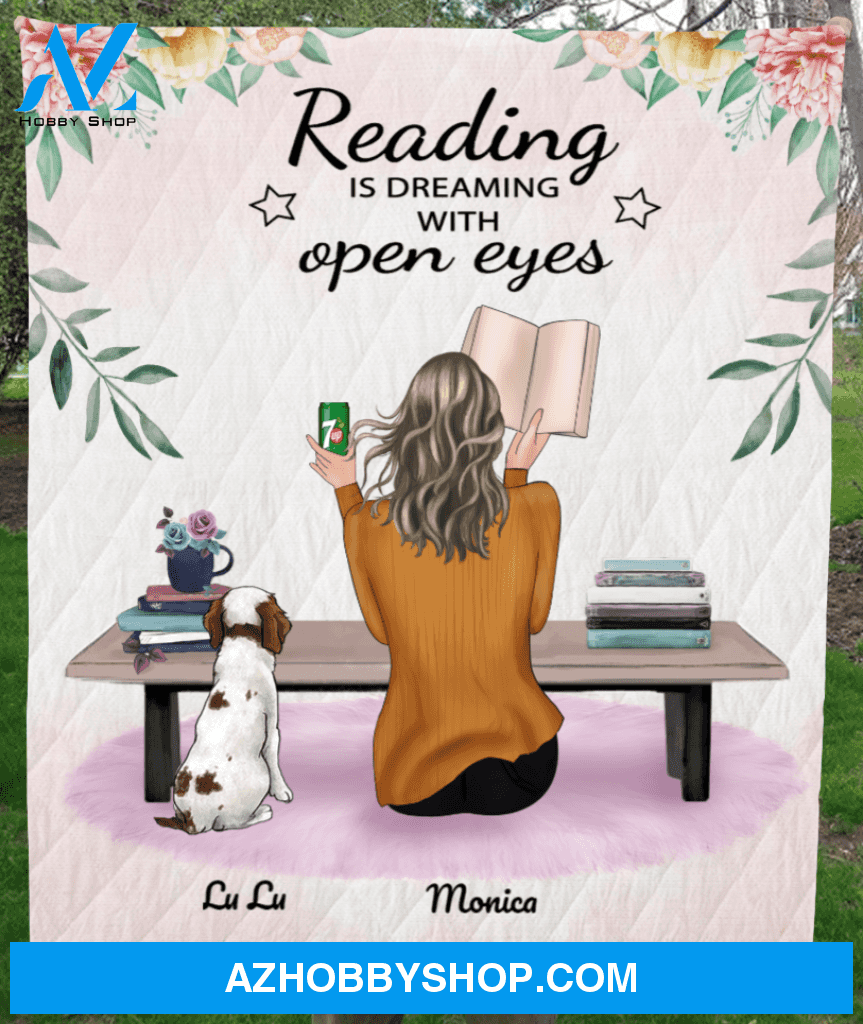 Personalized Blanket, Mother's Day Gift For Dog Mom/Cat Mom, Reading Lovers - Mom & 1 Pet Personalized Quilt Blanket - Reading Is Dreaming With Open Eyes