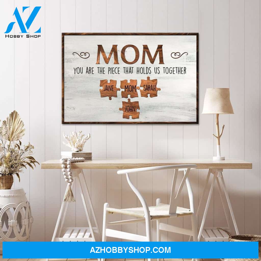 Personalized Canvas, Mom You Are the Piece that Holds Us Together Puzzle Sign Canvas And Poster, Wall Decor Visual Art