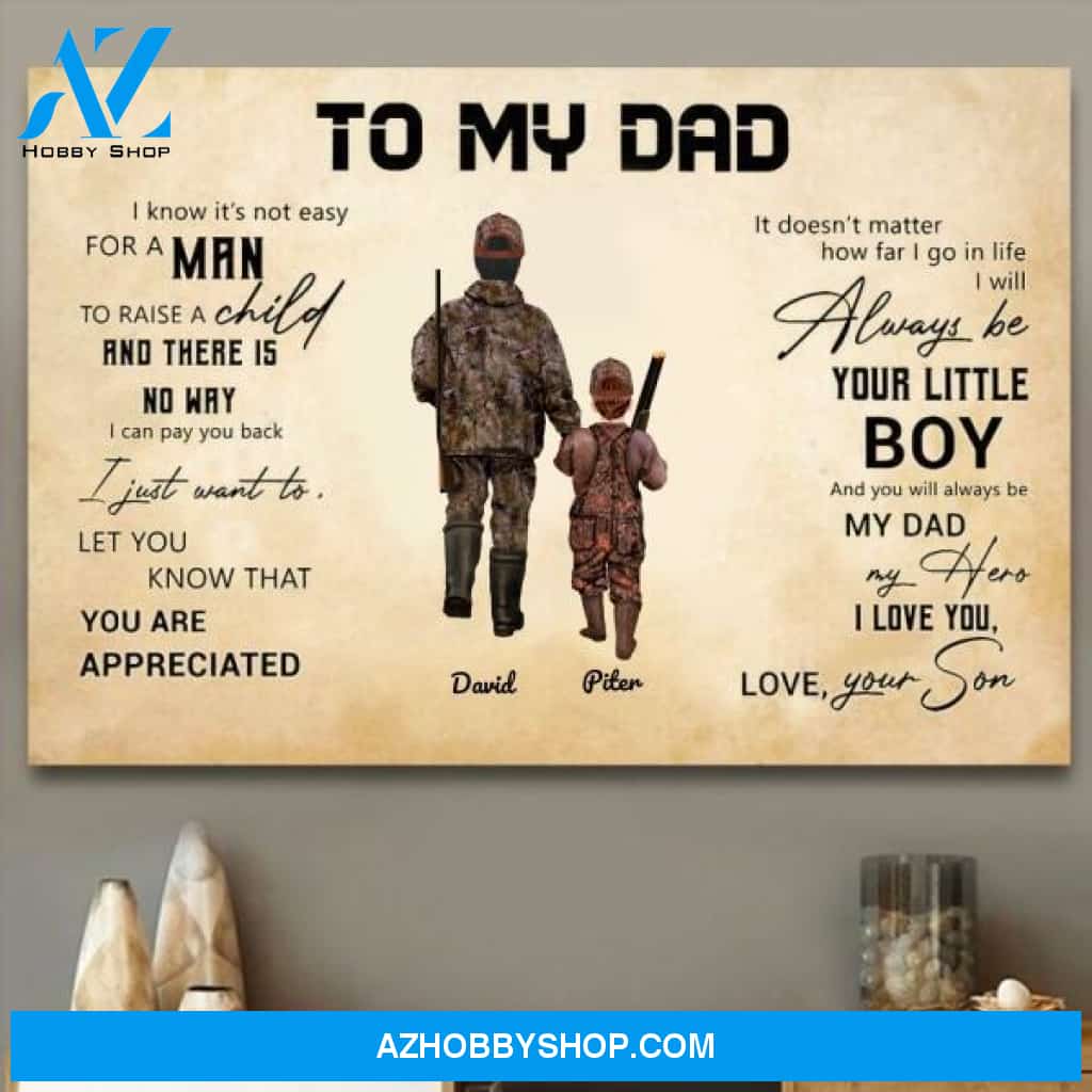 Personalized Canvas, To My Dad I Know It's Not Easy To Raise A Child Love Your Son Canvas V5