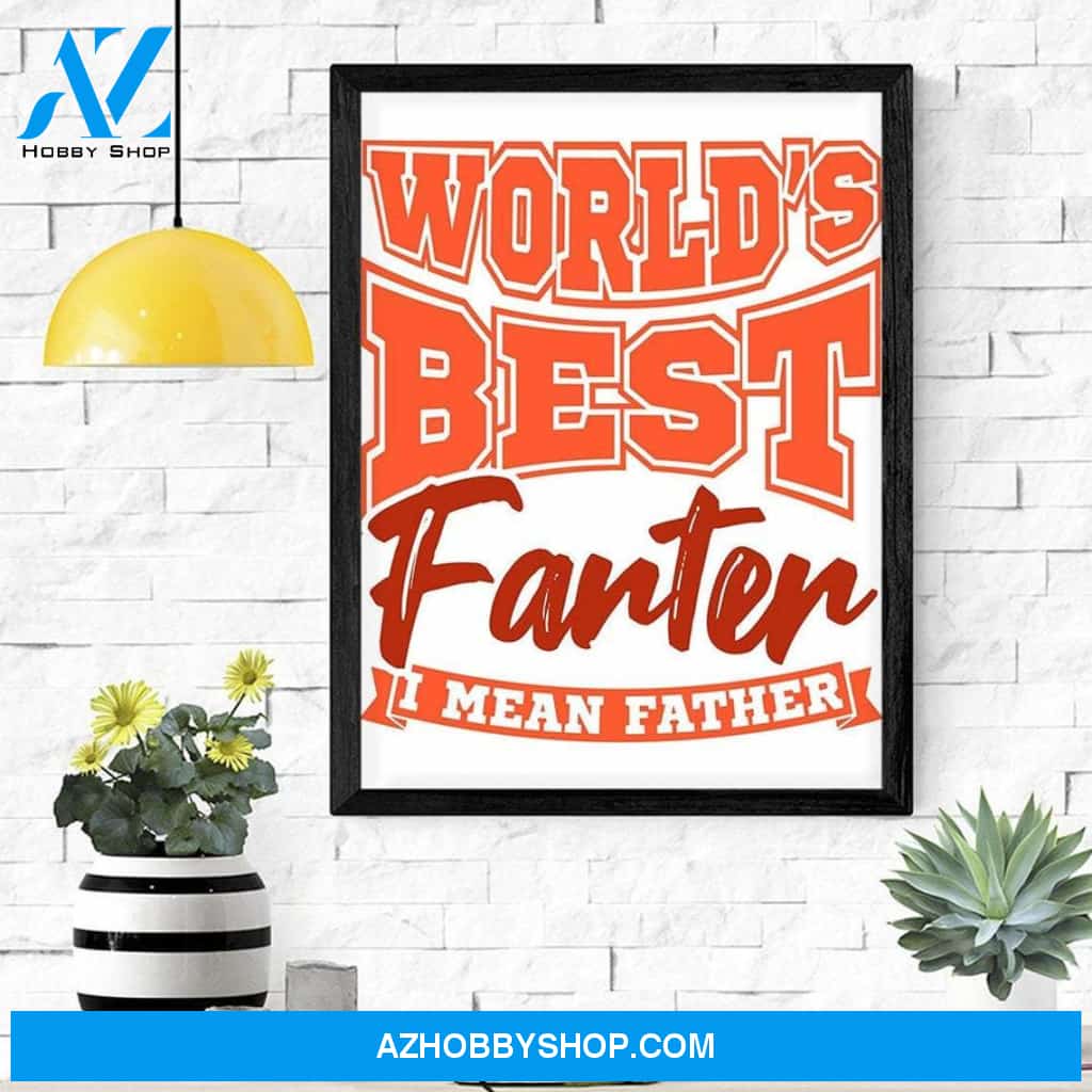 Personalized Canvas, World's best farter, I mean father Canvas And Poster, Wall Decor Visual Art, Gift Father's Day