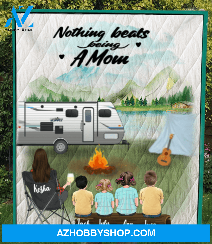 Personalized Gift For Single Mom - Mom with 4 Kids camping quilt - Best mother’s day gift ideas - Nothing beats being a mom