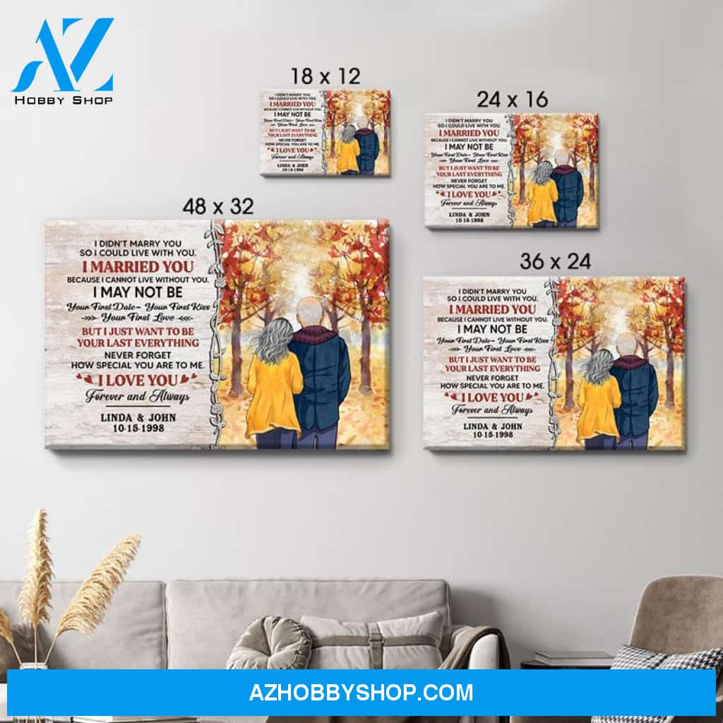 Personalized I Didn't Marry You Canvas, Autumn Fall, Premium Canvas Wall Art