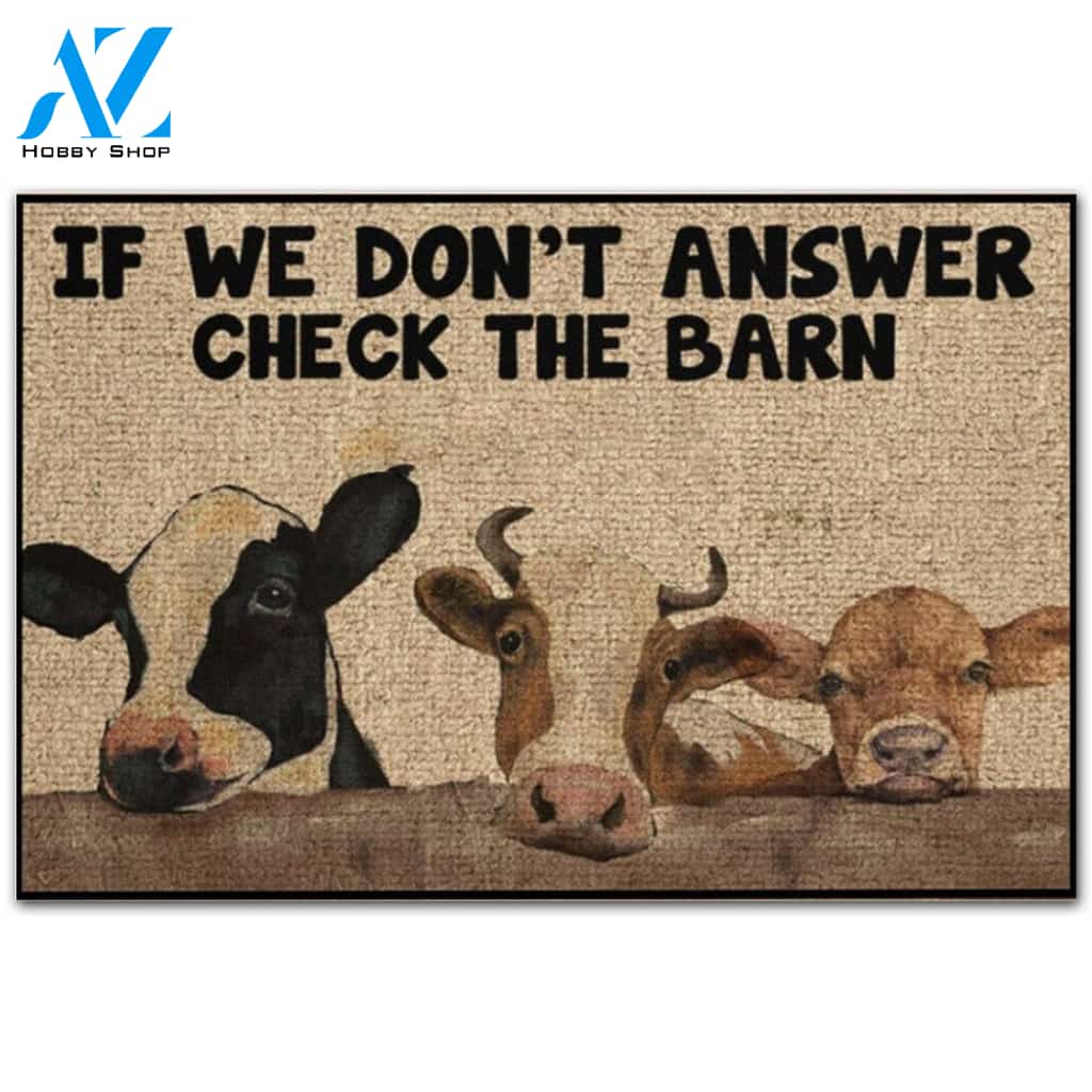 Personalized If We Don't Answer Check The Barn Cow Animal Doormat Welcome Mat Farm Rug Farmer House Decor Housewarming Gift Gift for Famer Friend for Farm Animal Lovers