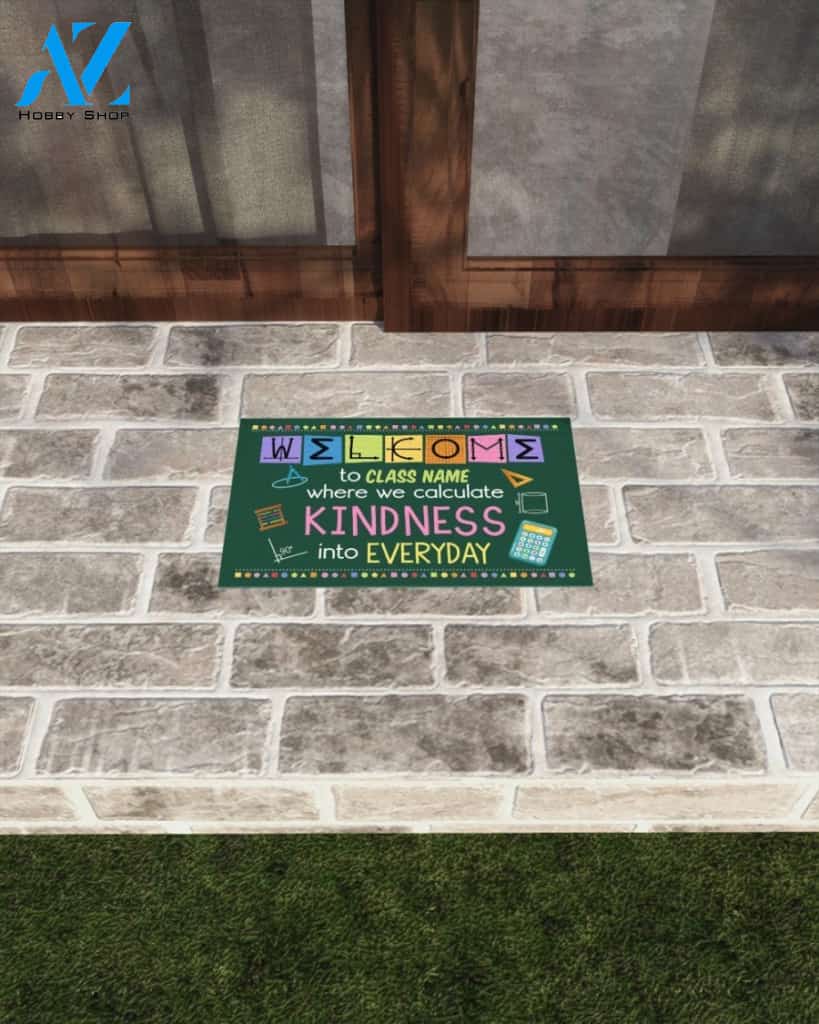 Personalized Math Teacher Welcome We Calculate Kindness Into Everyday Indoor And Outdoor Doormat Gift For Teacher Student Decor Warm House Gift Welcome Mat Back To School