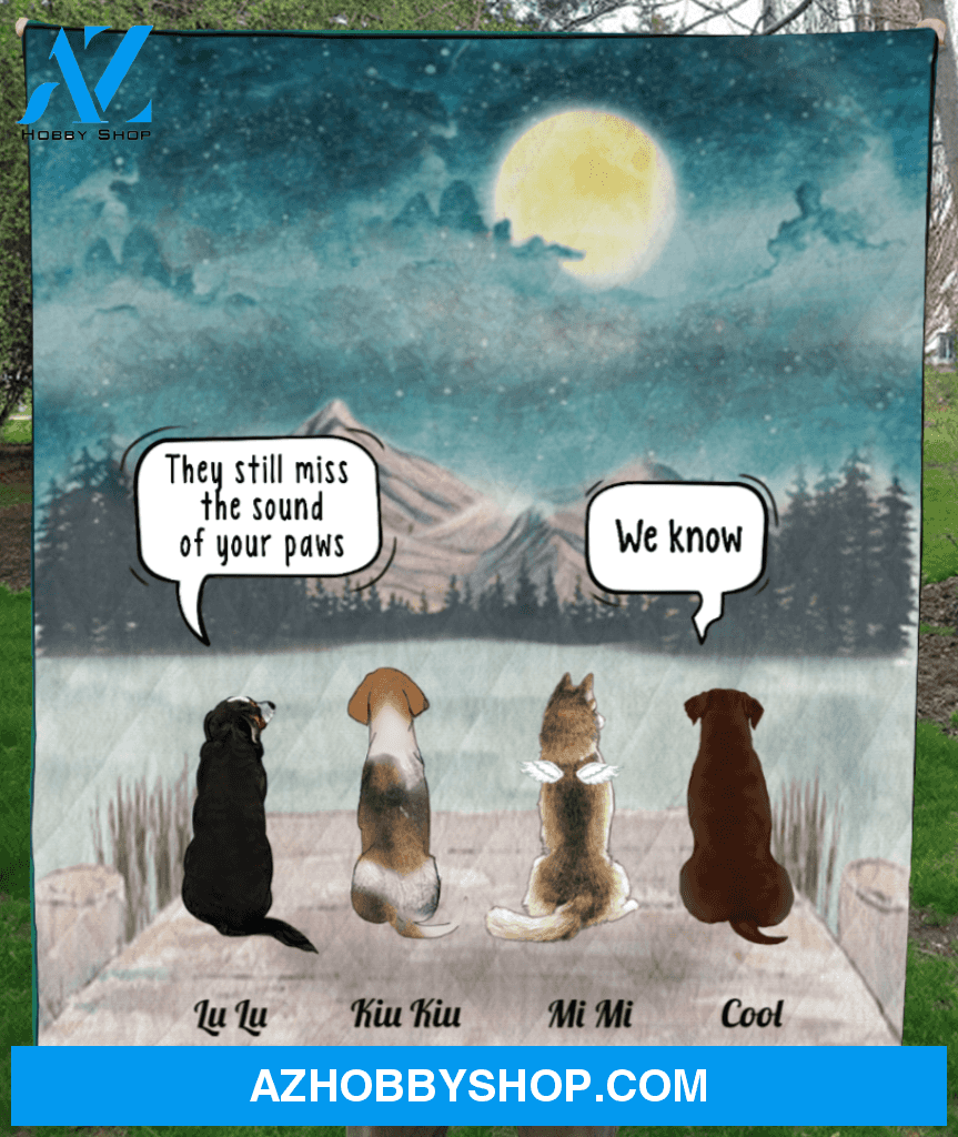 Personalized pet memorial gift idea for cat dog lovers, cat dog dad, mom - 4 pets memorial quilt blanket - They still miss the sound of your paws