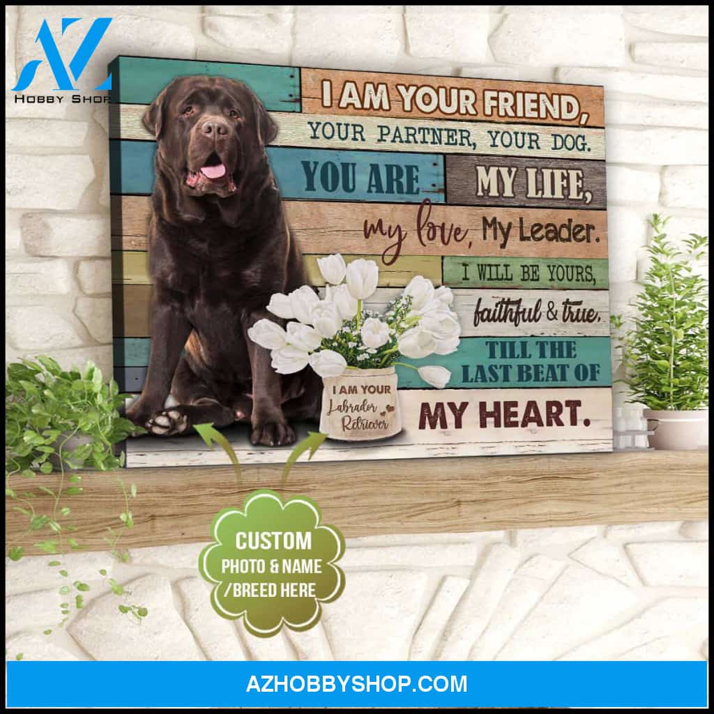 Personalized Photo and Name Dog I am your friend Wall Art Canvas Decor