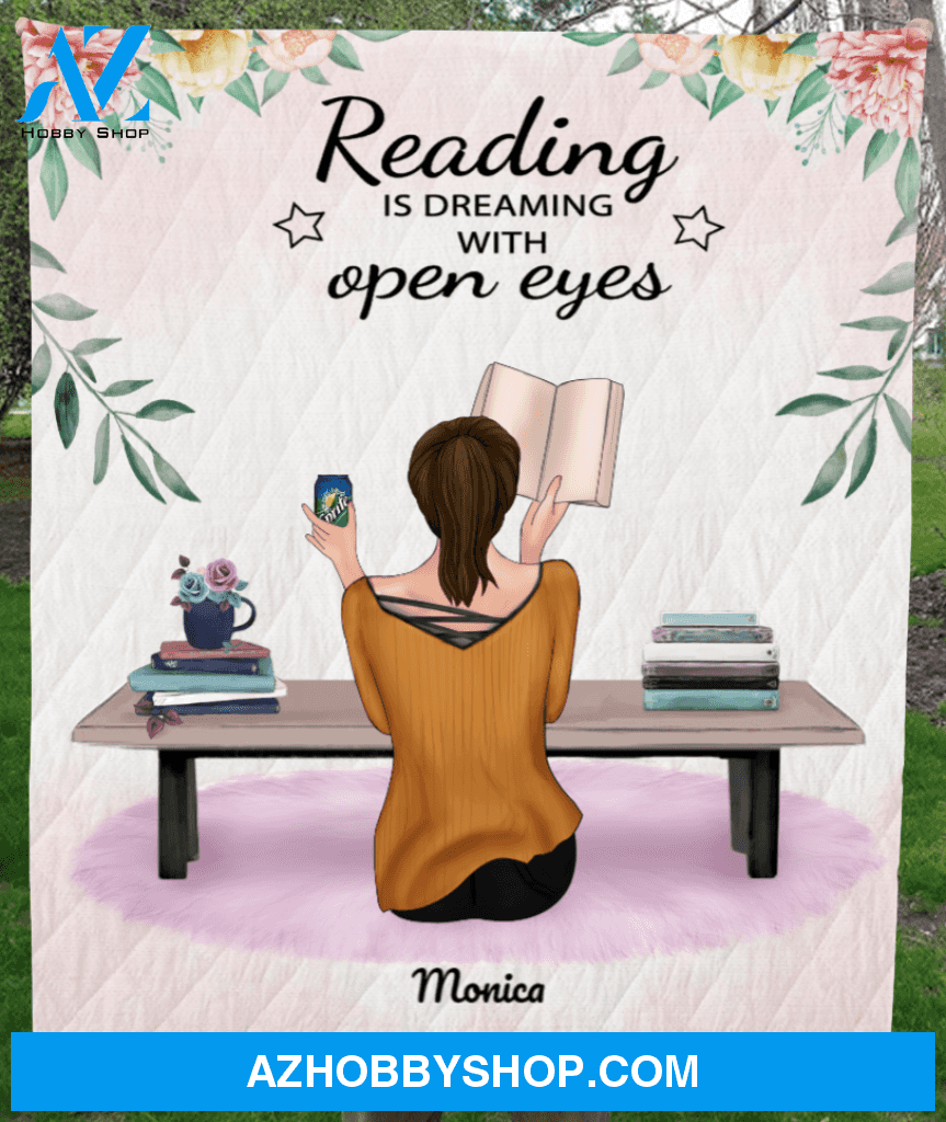 Personalized Reading Book Blanket, Gift Idea For Reading Lovers - 1 Girl Quilt - Reading Is Dreaming With Open Eyes