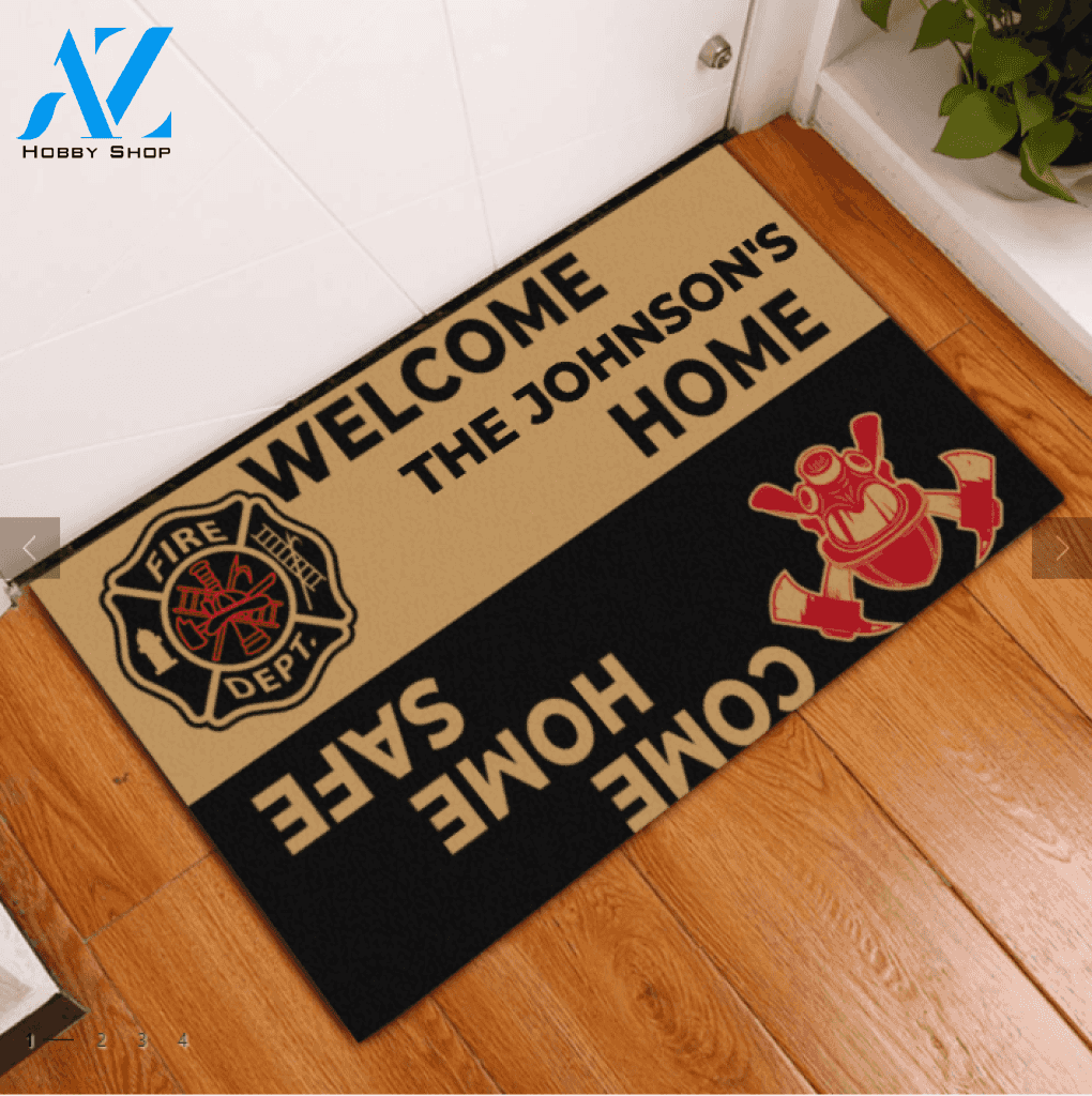 Personalized Welcome Home Come Home Safe Doormat Firefighter Indoor And Outdoor Doormat Warm House Gift Welcome Mat Gift For Firefighter Lovers