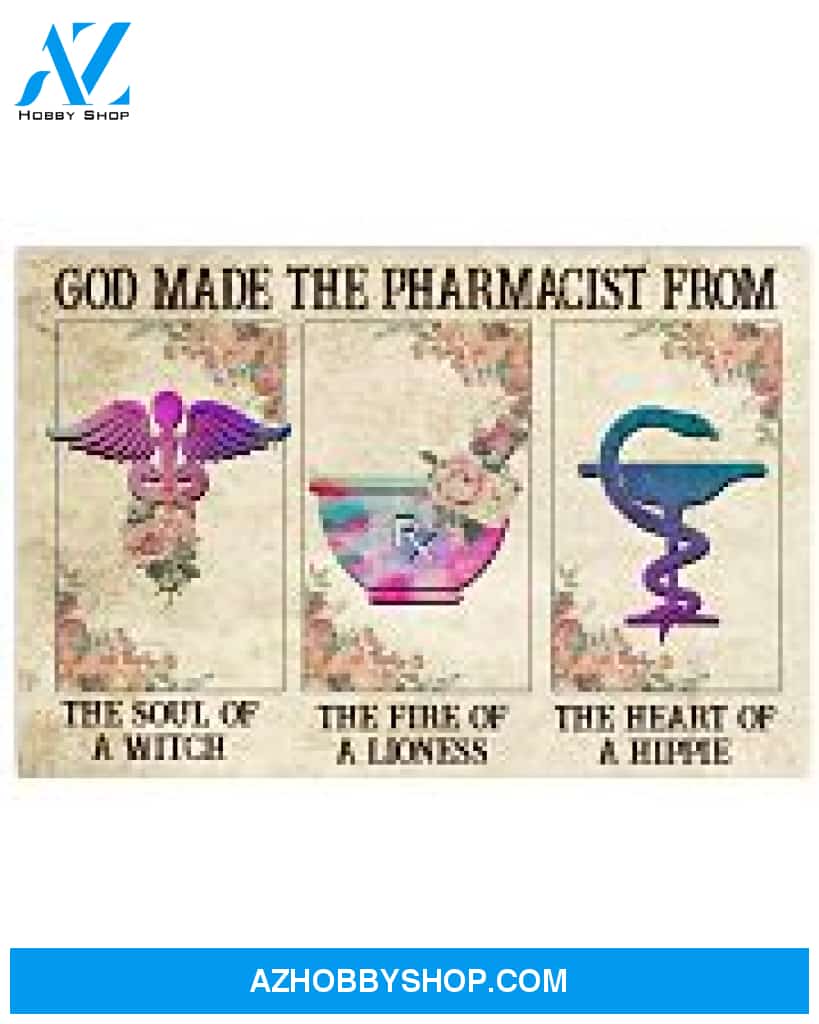 Pharmacist Poster God Made The Pharmacist From The Soul Of A Witch Wall Decor