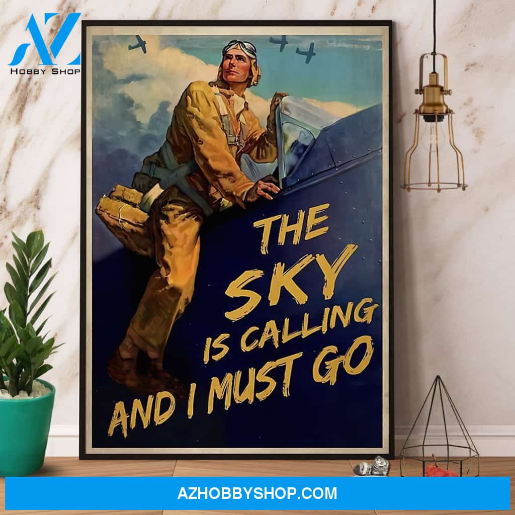 Pilot The Sky Is Calling And I Must Go Satin Portrait Canvas And Poster, Wall Decor Visual Art