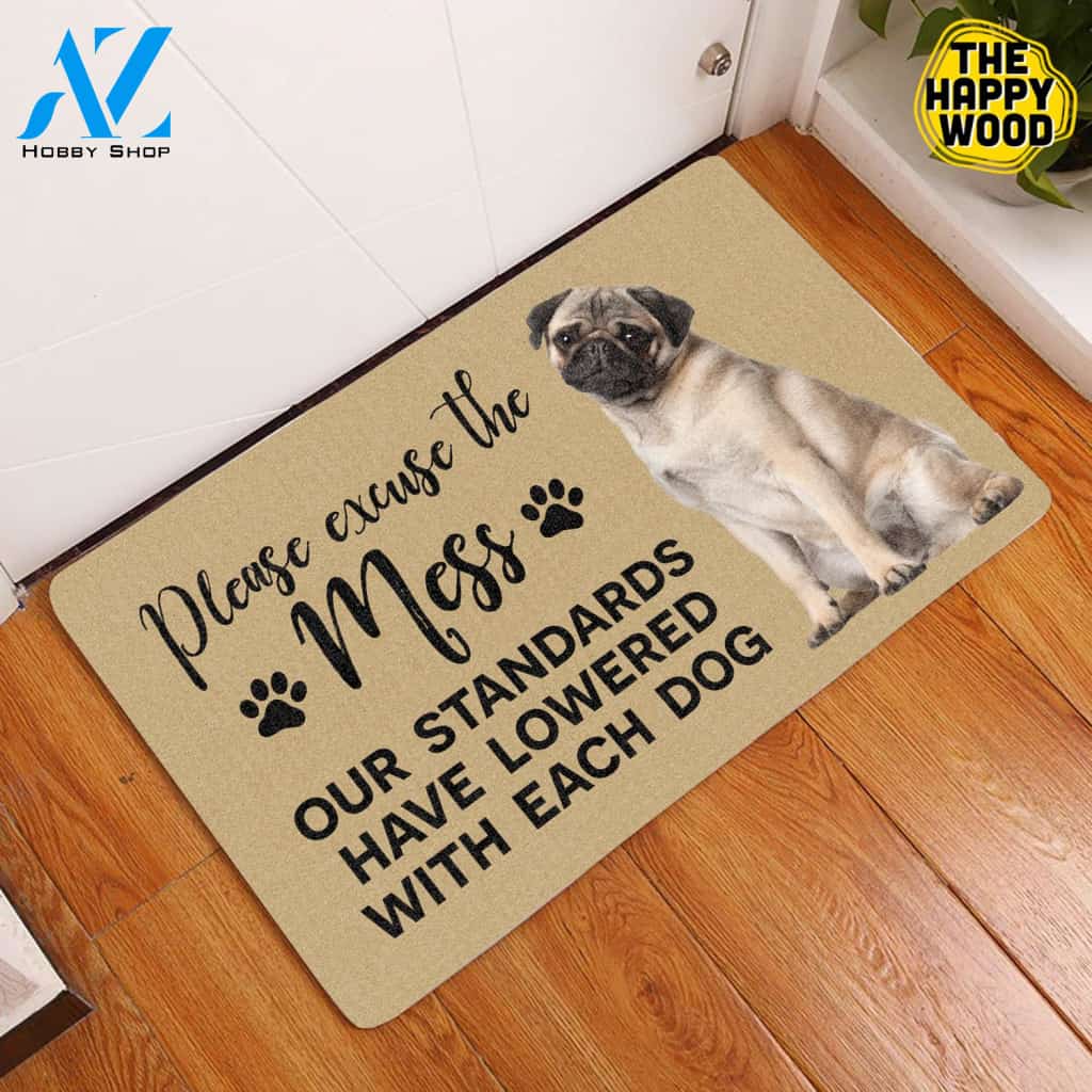 Please Excuse The Mess Our Standards Have Lowered With Each Dog Doormat