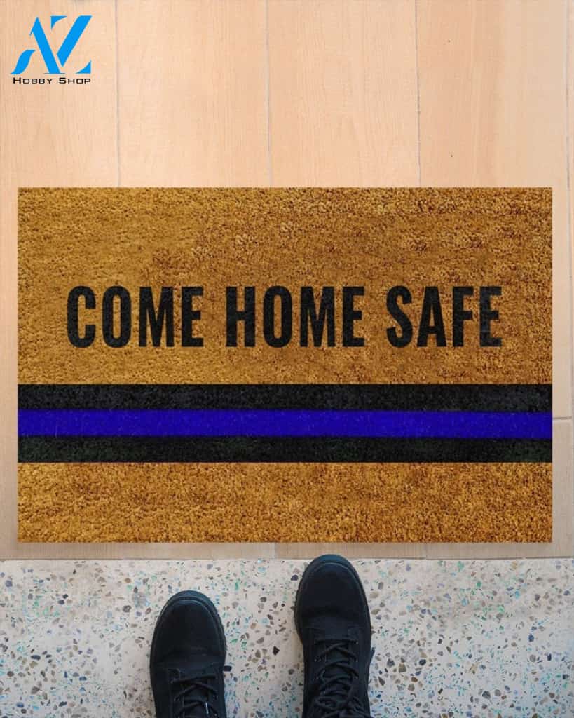Police Come Home Safe Thin Blue Line Indoor And Outdoor Doormat Gift For Police Birthday Gift Decor Warm House Gift Welcome Mat