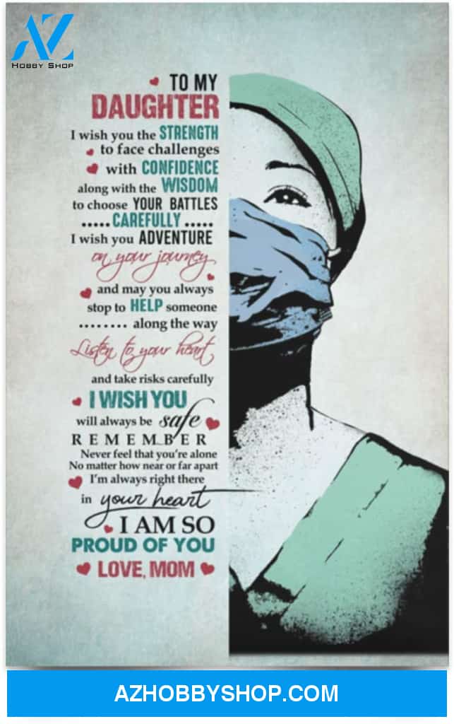 Poster Inspiration To My Daughter I Wish You The Strength To Face Challenges With Confidence