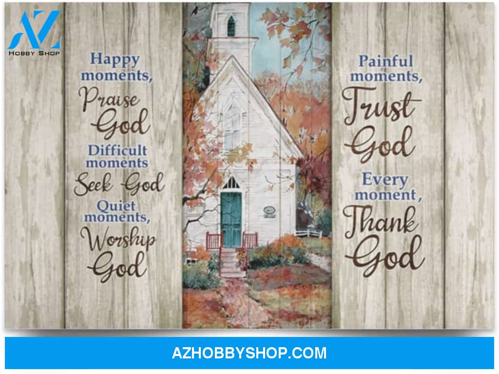 Poster Motivational Happy Moments Praise God Difficult Moments Seek God Quiet Moments Worship God