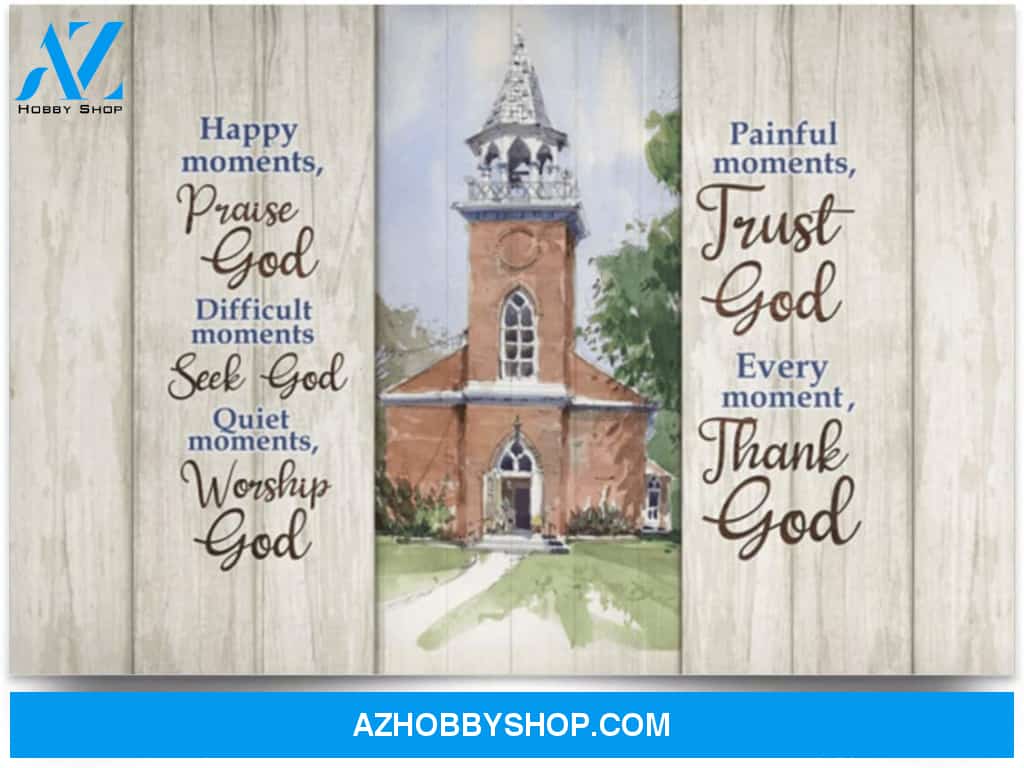 Poster Motivational Happy Moments Praise God Trust God Every Moment – Believe In God Wall Art